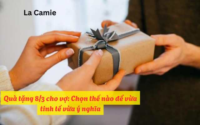 Quà tặng 8/3 cho vợ sang trọng và tinh tế