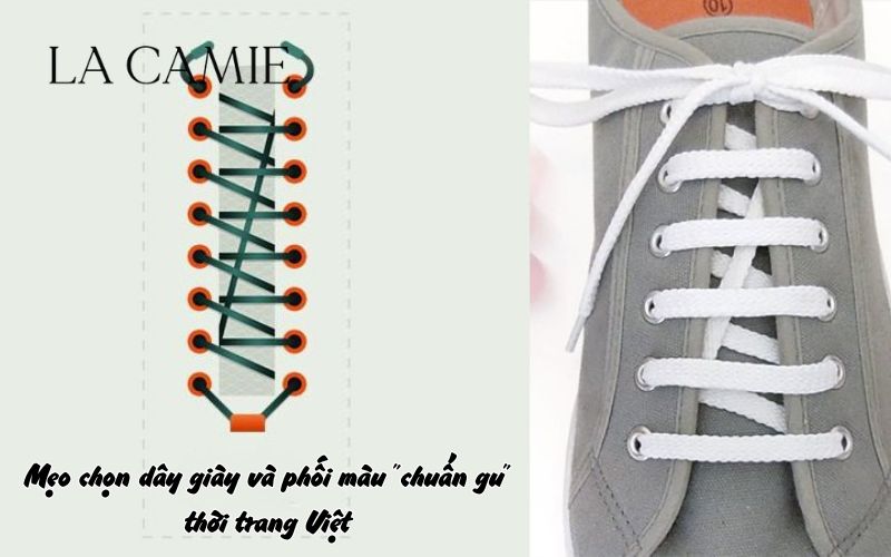 Mẹo chọn dây giày và phối màu "chuẩn gu" thời trang Việt